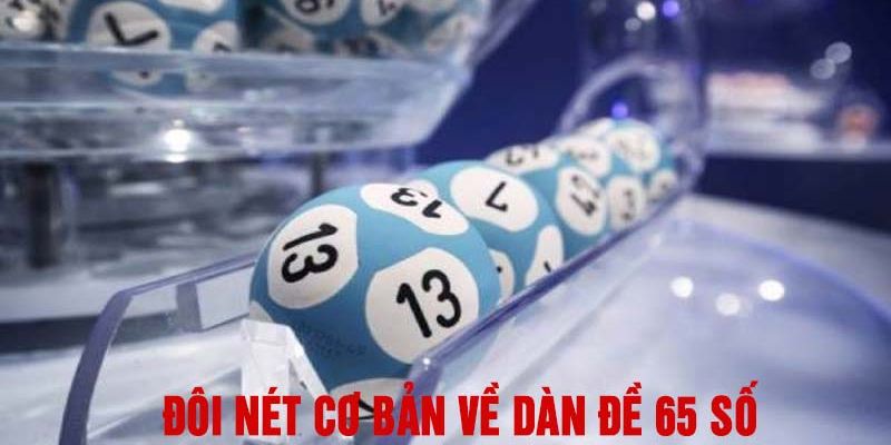 Tìm hiểu đôi nét về phương pháp chơi dàn đề 65